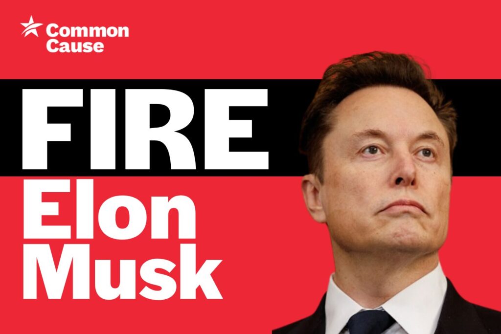 Common Cause. Fire Elon Musk. Headshot of Elon Musk looking into the distance.